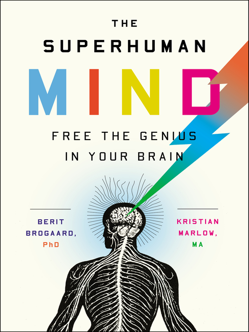 Title details for The Superhuman Mind by Berit Brogaard, PhD - Available